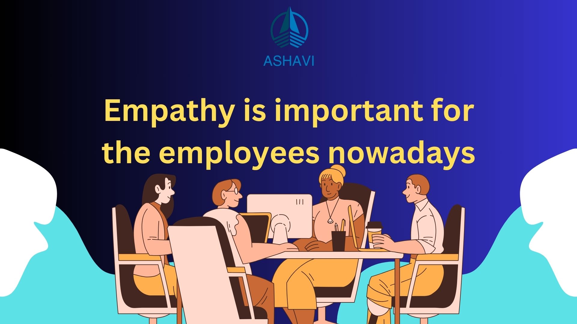 Empathy is important for the employees nowadays